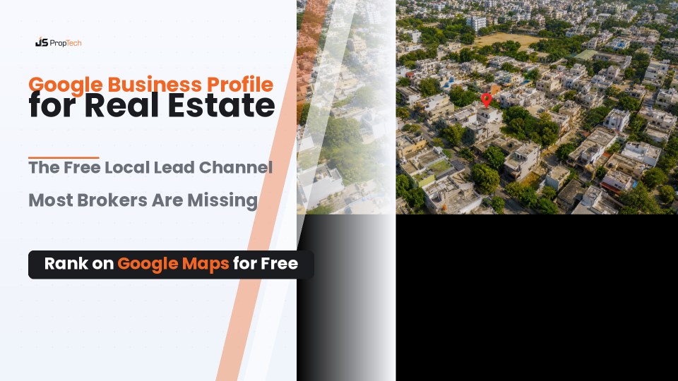 Google Business Profile for Real Estate: The Free Local Lead Channel Most Brokers Waste