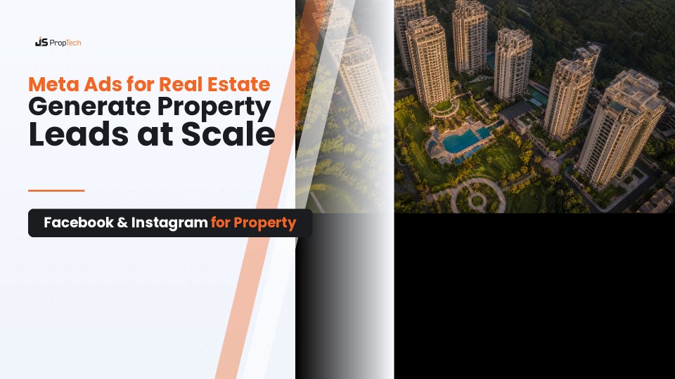 Meta Ads for Real Estate: Generating Property Leads on Facebook and Instagram